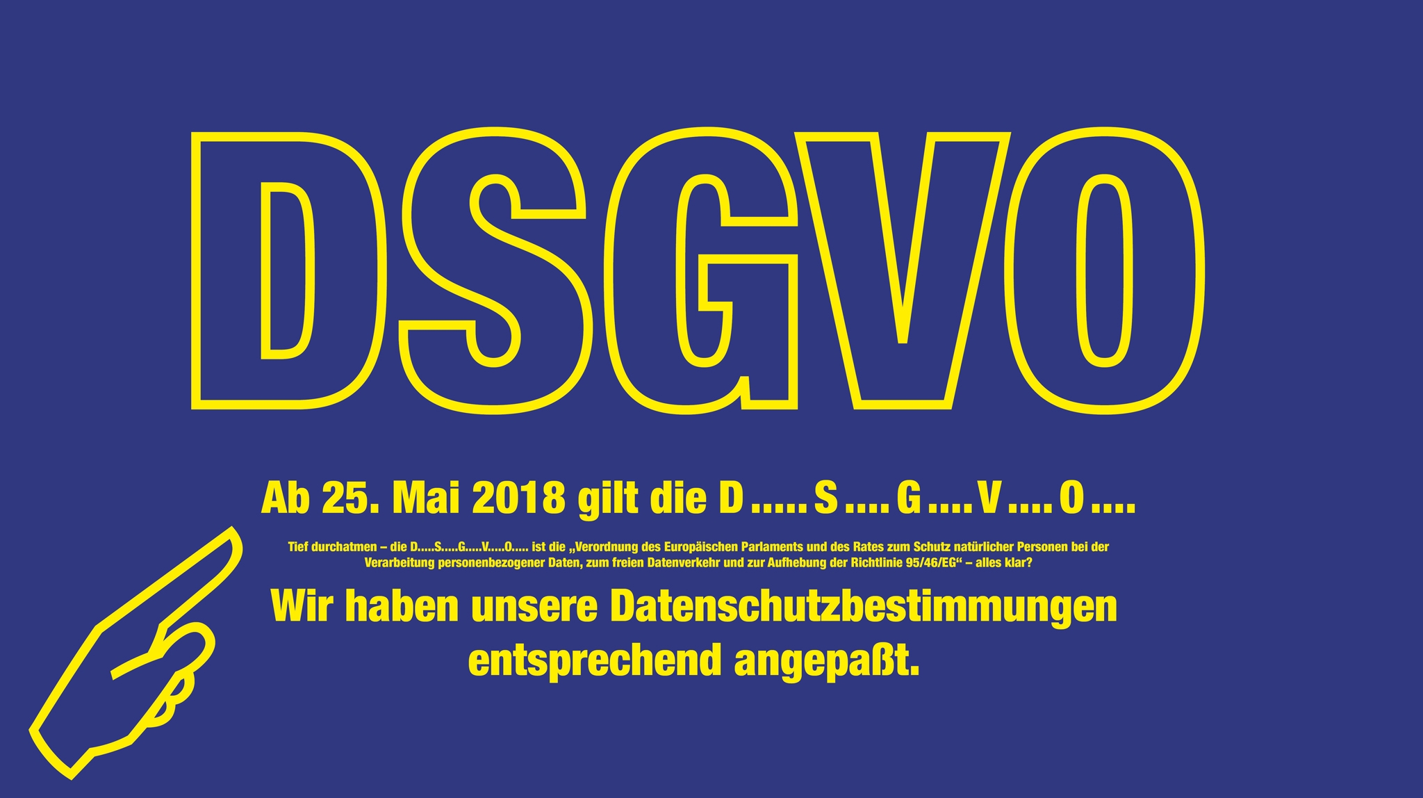 Die DSGVO tritt am 25. Mai 2018 in Kraft.